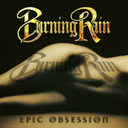 Epic Obsession/Burning Rain